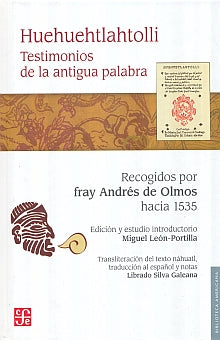 Huehuehtlahtolli. Testimonios De La Antigua Palabra - Miguel Leon Portilla