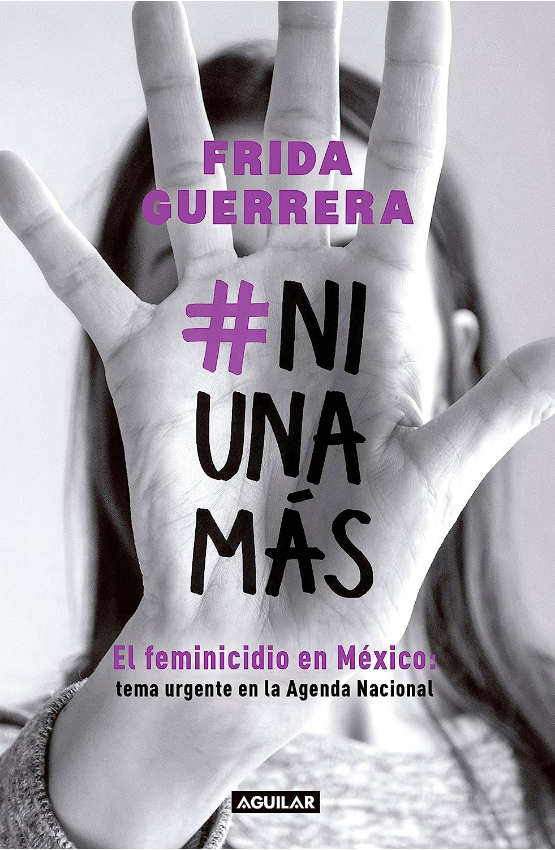 #NIUNAMÁS - Frida Guerrera