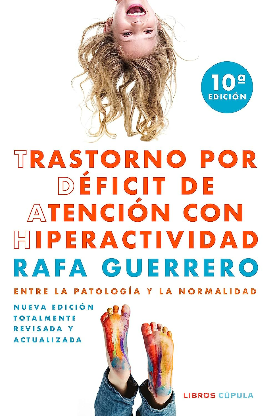 Trastorno Por Déficit De Atención Con Hiperactividad - Rafa Guerrero
