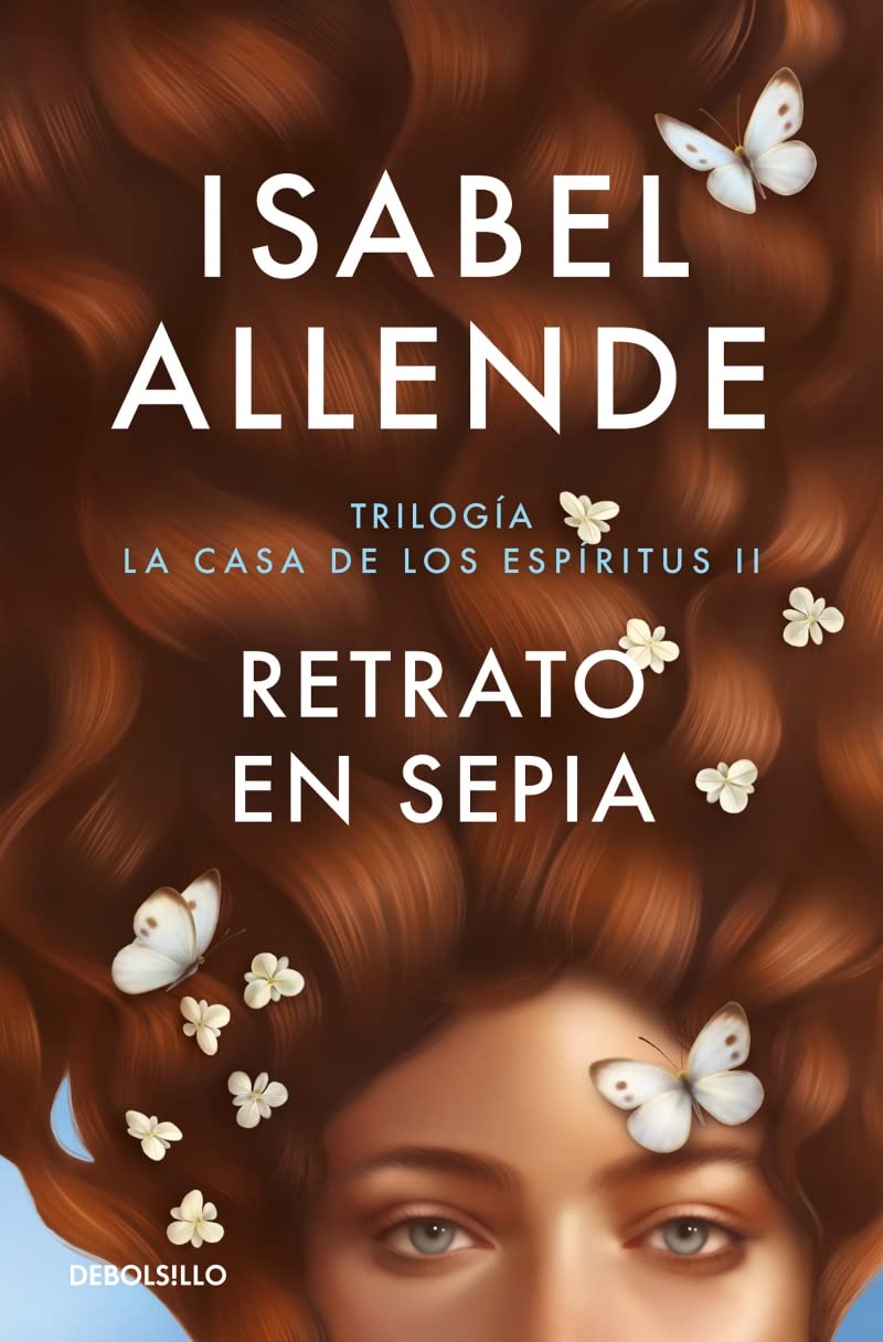 Retrato En Sepia. Trilogía La Casa De Los Espiritus Libro 2 - ISABEL ALLENDE